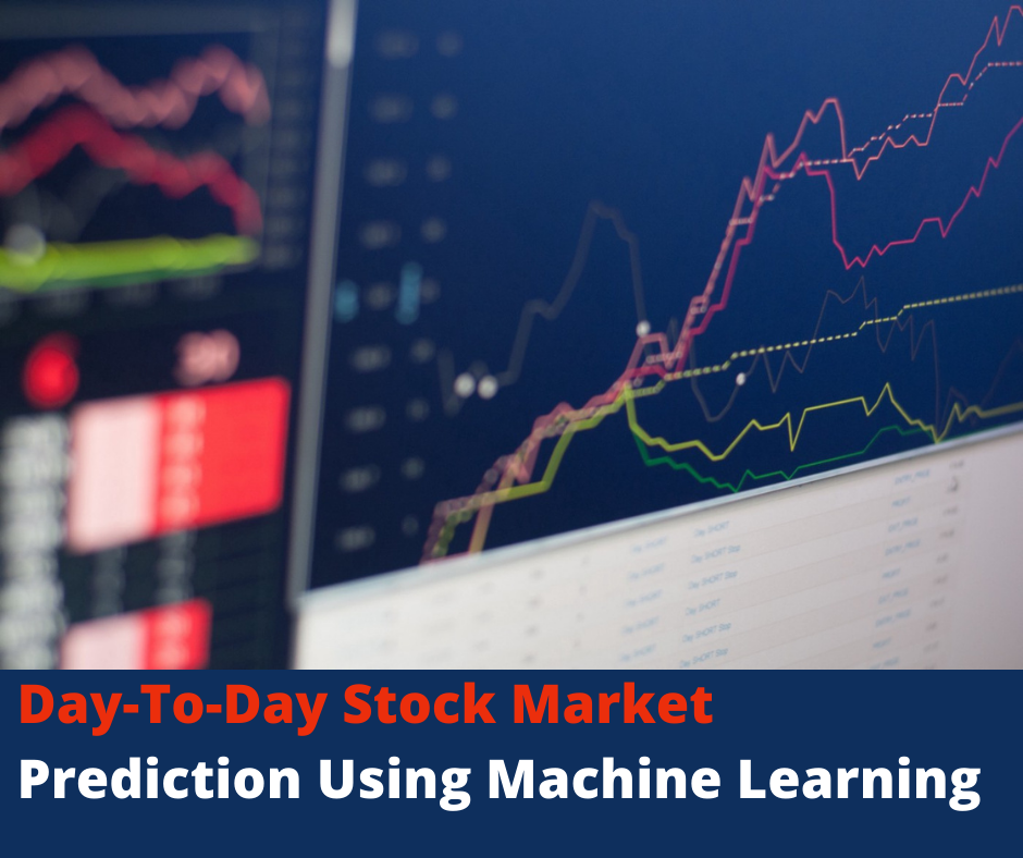 Day-to-day Stock market prediction using machine learning
